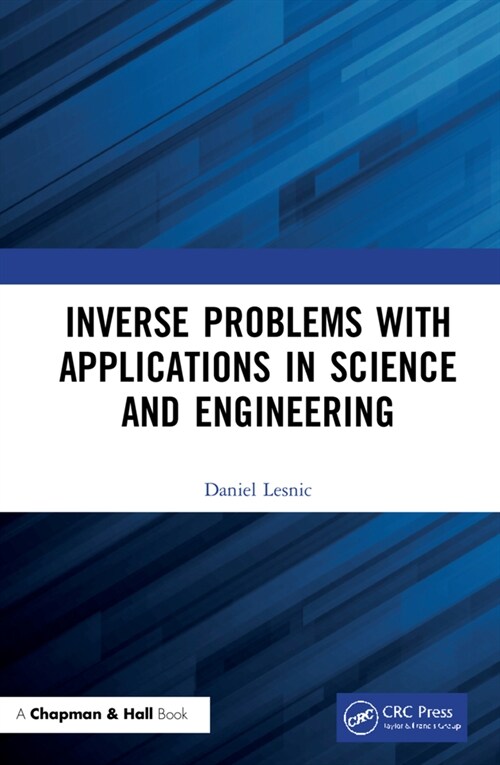 Inverse Problems with Applications in Science and Engineering (Hardcover)