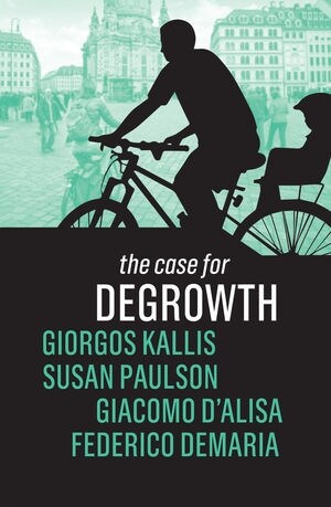 The Case for Degrowth (Hardcover)