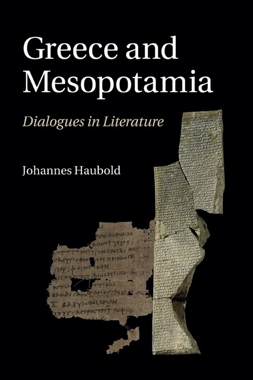 Greece and Mesopotamia : Dialogues in Literature (Paperback)