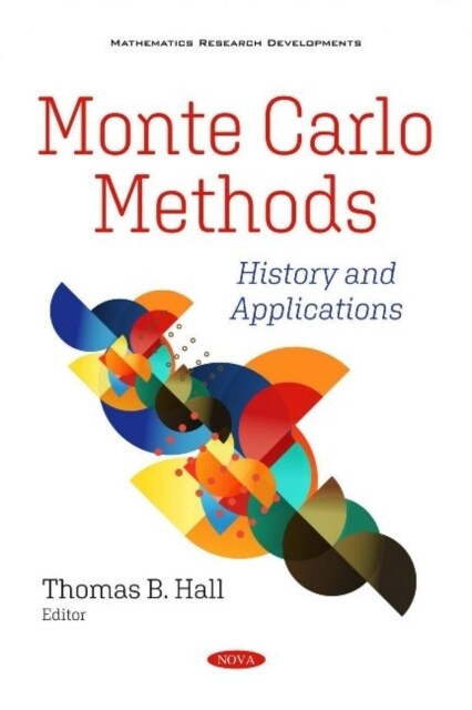 Monte Carlo Methods : History and Applications (Paperback)