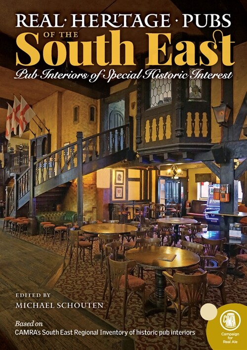 Real Heritage Pubs of the South East (Paperback)