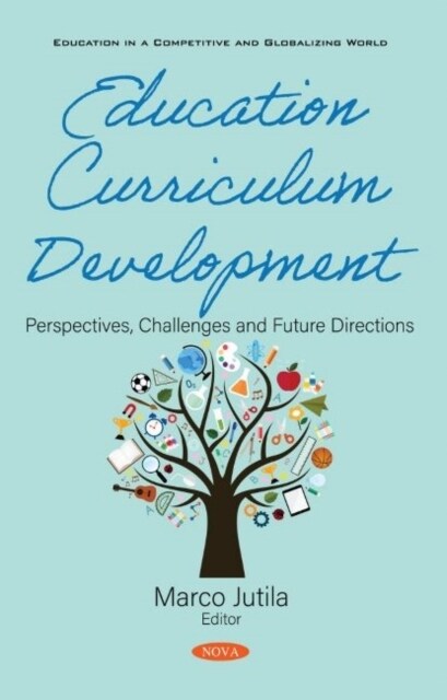 Education Curriculum Development : Perspectives, Challenges and Future Directions (Paperback)