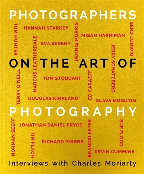 Photographers on the Art of Photography (Hardcover)