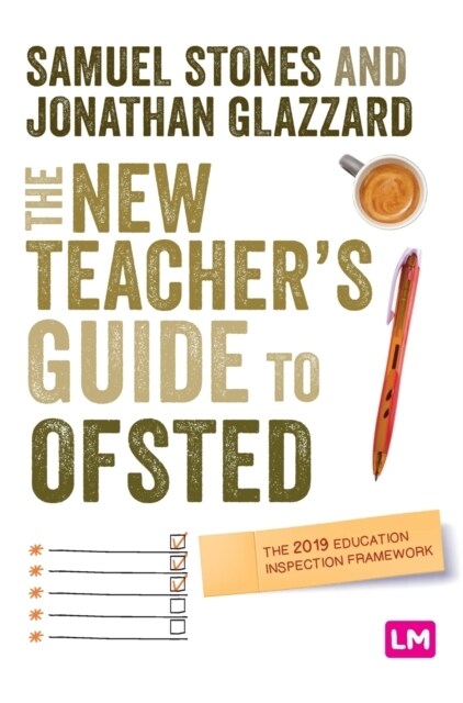 The New Teacher’s Guide to OFSTED : The 2019 Education Inspection Framework (Hardcover)