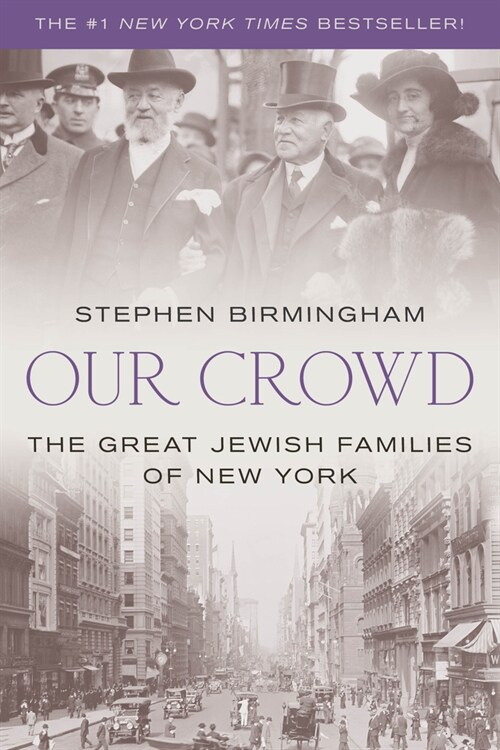 Our Crowd: The Great Jewish Families of New York (Paperback)