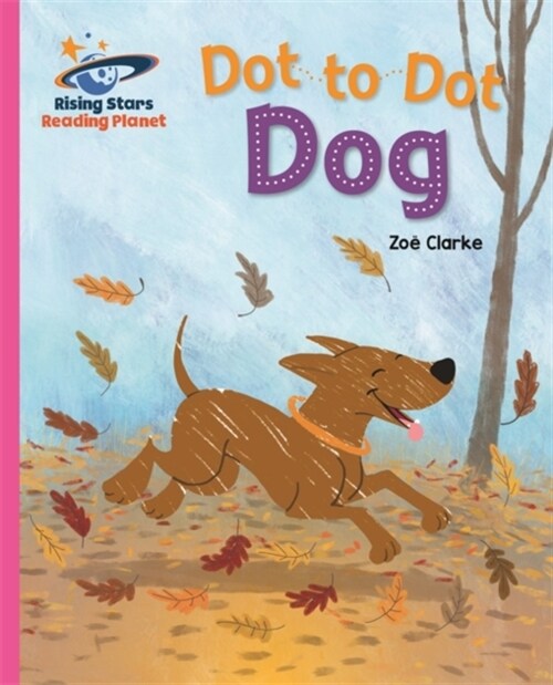 Reading Planet - Dot to Dot Dog - Pink B: Galaxy (Paperback)