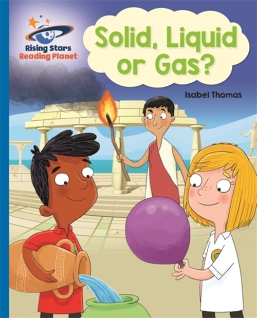 Reading Planet - Solid, Liquid or Gas? -  Blue: Galaxy (Paperback)