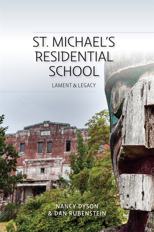 St. Michaels Residential School: Lament and Legacy (Paperback)