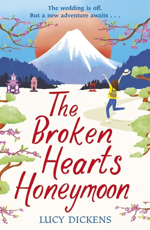 The Broken Hearts Honeymoon : A feel-good tale that will transport you to the cherry blossoms of Tokyo (Paperback)