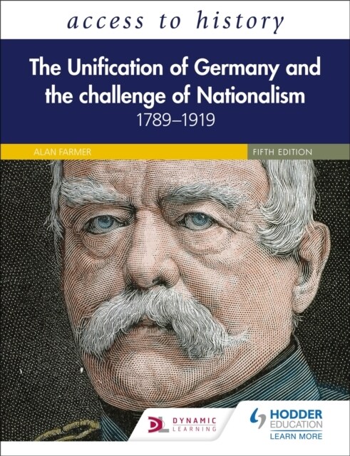 Access to History: The Unification of Germany and the Challenge of Nationalism 1789–1919, Fifth Edition (Paperback)