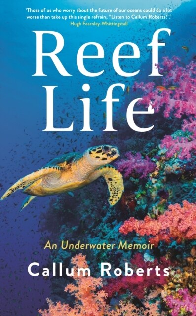 Reef Life : An Underwater Memoir (Paperback, Main)