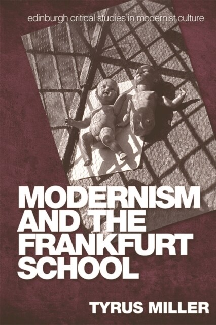 Modernism and the Frankfurt School (Paperback)