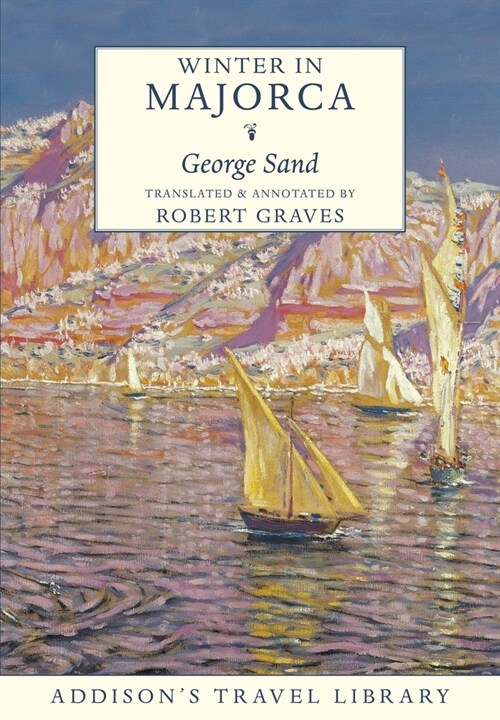 Winter in Majorca : Translated and Introduced by Robert Graves (Paperback)