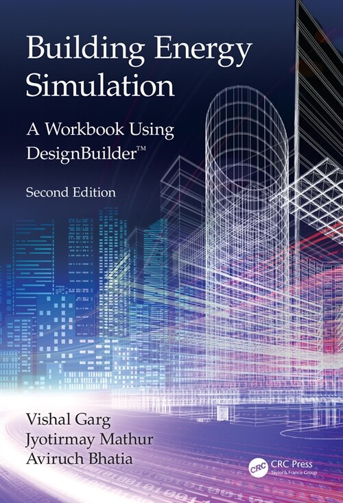 Building Energy Simulation : A Workbook Using DesignBuilder™ (Paperback, 2 ed)