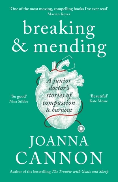 Breaking & Mending : A junior doctor’s stories of compassion & burnout (Paperback, Main)