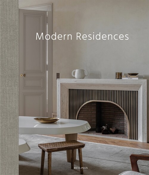 Modern Residences: Inspired Interiors for Contemporary Houses (Hardcover)