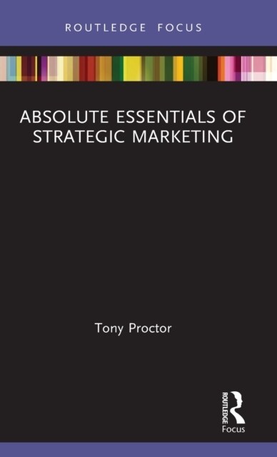 Absolute Essentials of Strategic Marketing (Hardcover, 1)