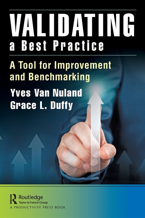 Validating a Best Practice : A Tool for Improvement and Benchmarking (Hardcover)