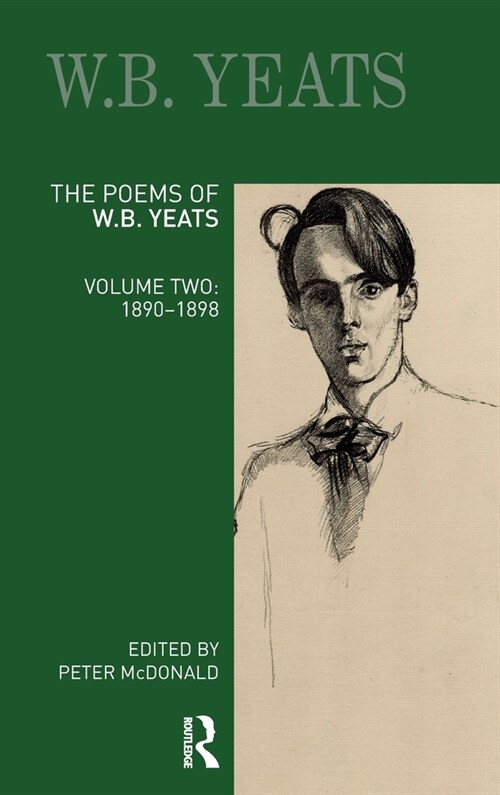 The Poems of W. B. Yeats : Volume Two: 1890-1898 (Hardcover)