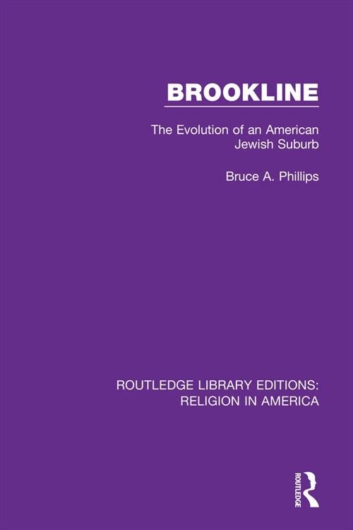Brookline : The Evolution of an American Jewish Suburb (Hardcover)