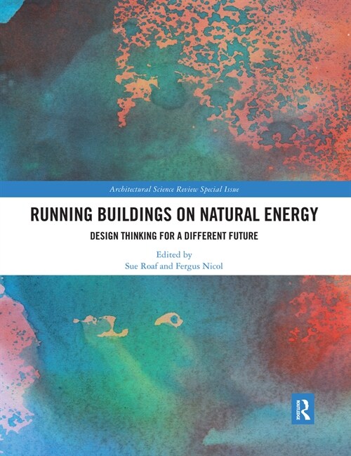 Running Buildings on Natural Energy : Design Thinking for a Different Future (Paperback)