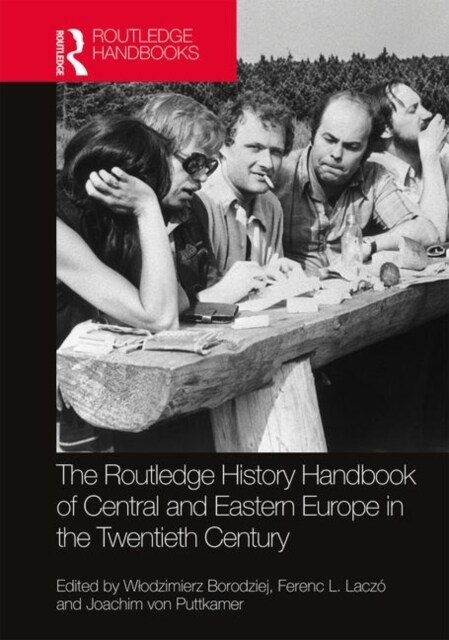 The Routledge History Handbook of Central and Eastern Europe in the Twentieth Century : Volume 3: Intellectual Horizons (Hardcover)