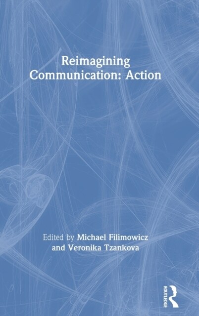 Reimagining Communication: Action (Hardcover, 1)