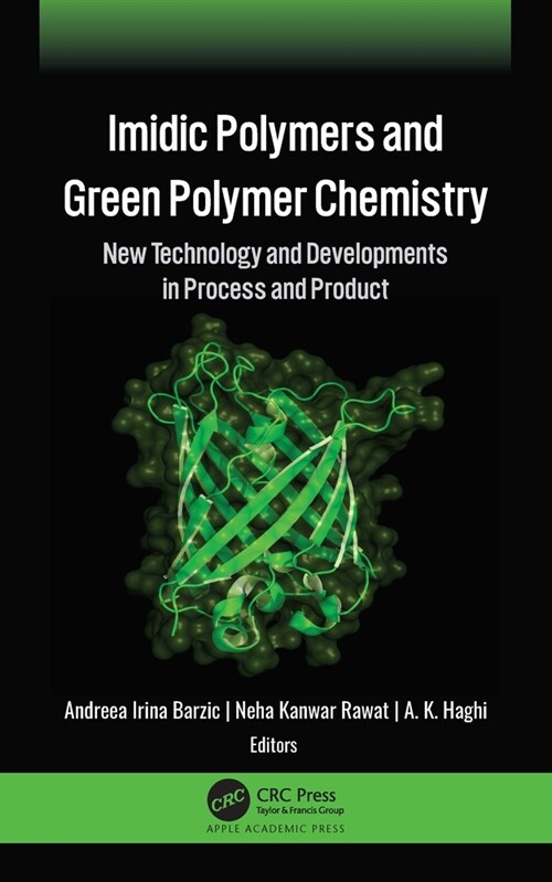 IMIDIC Polymers and Green Polymer Chemistry: New Technology and Developments in Process and Product (Hardcover)