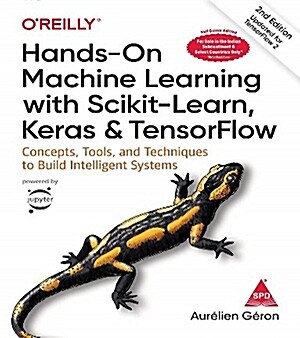 Hands-On Machine Learning with Scikit-Learn, Keras and Tensor Flow (Paperback, 2nd)