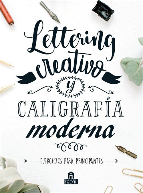 LETTERING CREATIVO Y CALIGRAFIA MODERNA (Book)
