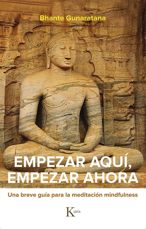 Empezar Aqu? Empezar Ahora: Una Breve Gu? Para La Meditaci? Mindfulness (Paperback)