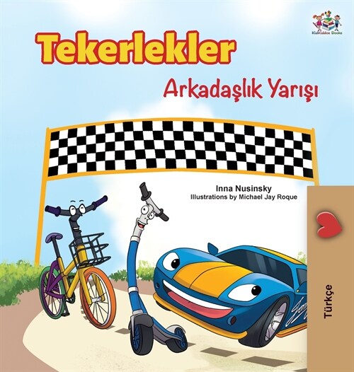 The Wheels -The Friendship Race (Turkish Edition) (Hardcover)