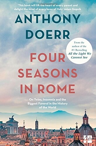 Four Seasons in Rome : On Twins, Insomnia and the Biggest Funeral in the History of the World (Paperback)