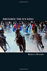 Bressbee the Ice King (Paperback)