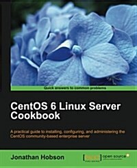 CentOS 6 Linux Server Cookbook (Paperback)
