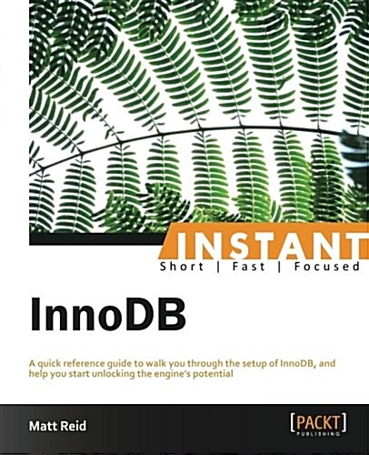 Instant InnoDB (Paperback)