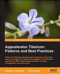 Appcelerator Titanium: Patterns and Best Practices (Paperback)
