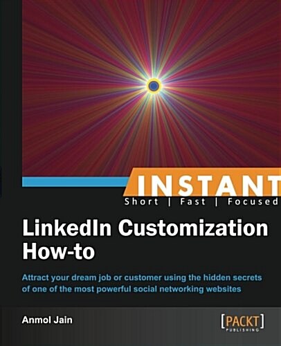 Instant LinkedIn Customization How-to (Paperback)