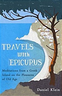 Travels with Epicurus (Hardcover)