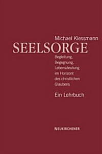 Seelsorge Begleitung Begegnung Lebensd (Hardcover)