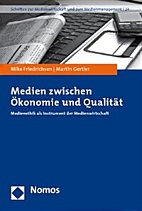 Medien Zwischen Okonomie Und Qualitat (Paperback)