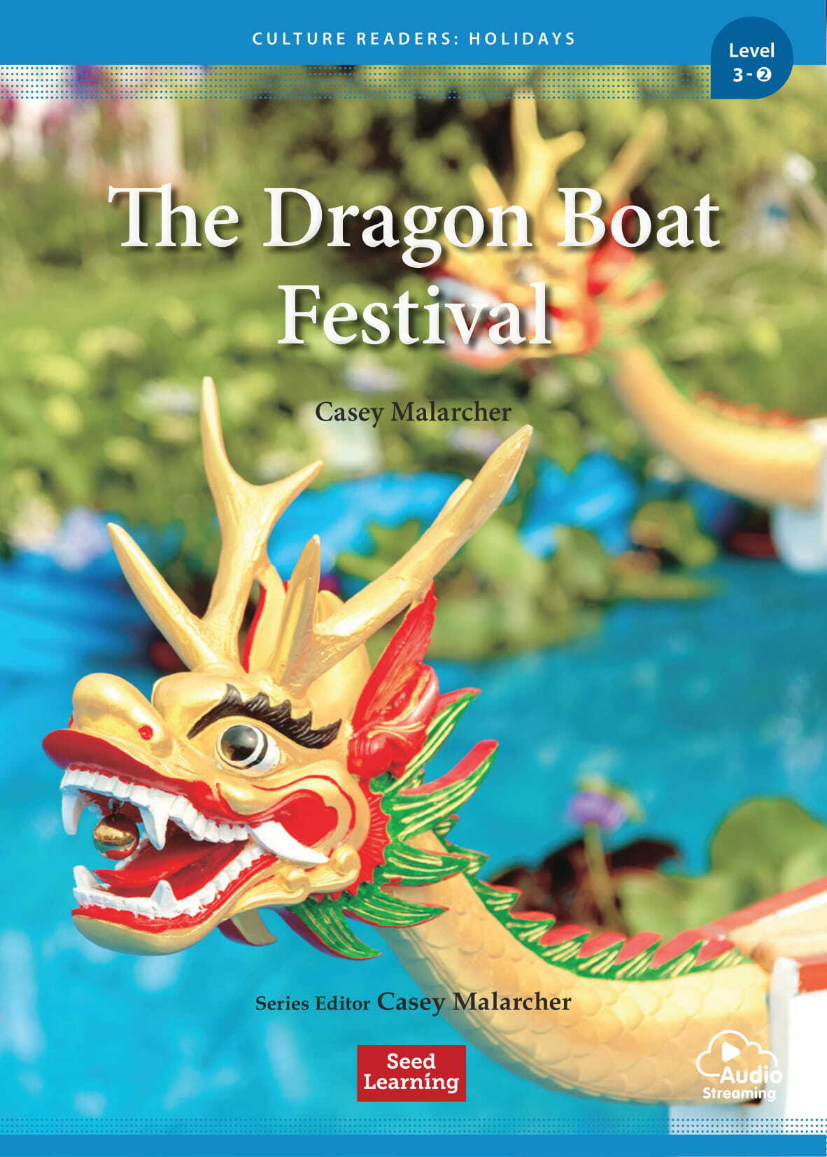 Culture Readers Holidays Level 3 : The Dragon Boat Festival (Story Book + Audio APP)