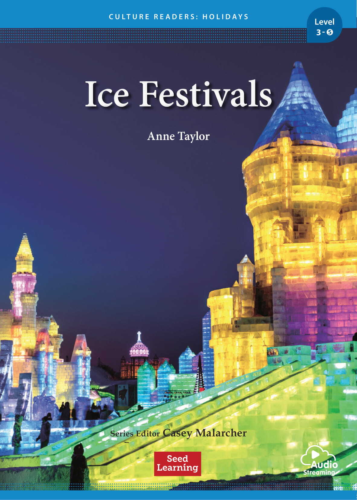 Culture Readers Holidays Level 3 : Ice Festivals (Story Book + Audio APP)