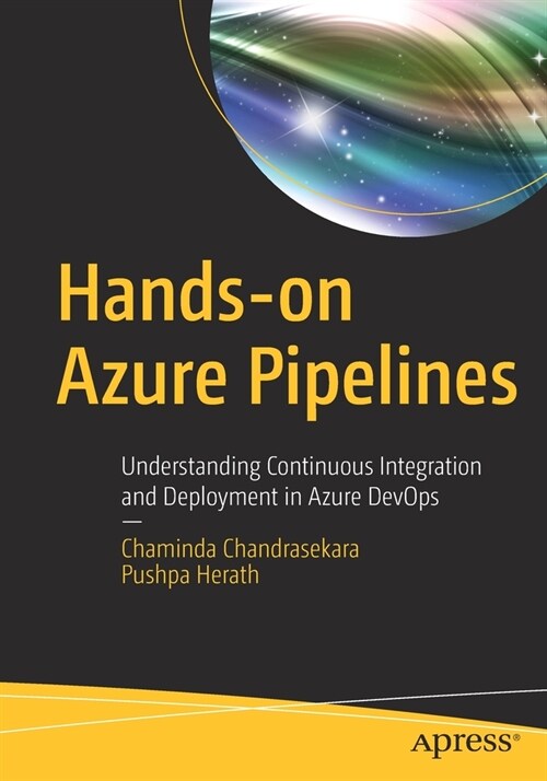 Hands-On Azure Pipelines: Understanding Continuous Integration and Deployment in Azure Devops (Paperback)