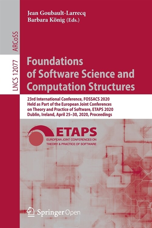 Foundations of Software Science and Computation Structures: 23rd International Conference, Fossacs 2020, Held as Part of the European Joint Conference (Paperback, 2020)