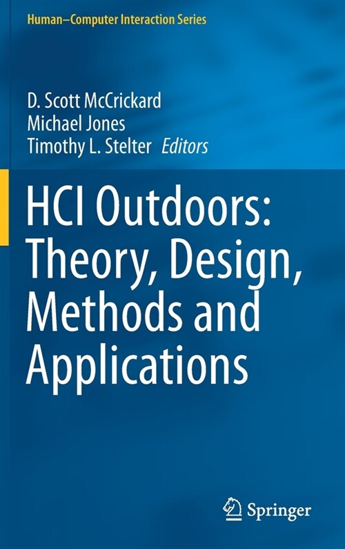 HCI Outdoors: Theory, Design, Methods and Applications (Hardcover)