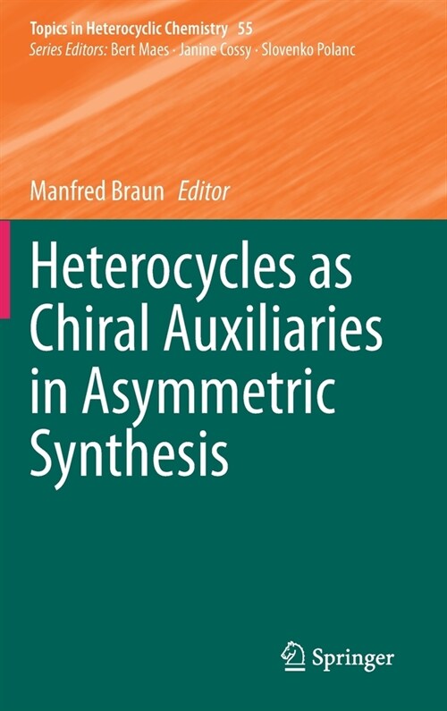 Heterocycles as Chiral Auxiliaries in Asymmetric Synthesis (Hardcover)