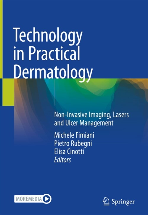 Technology in Practical Dermatology: Non-Invasive Imaging, Lasers and Ulcer Management (Hardcover, 2020)