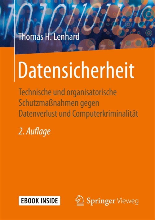 Datensicherheit: Technische Und Organisatorische Schutzma?ahmen Gegen Datenverlust Und Computerkriminalit? (Paperback, 2, 2., Erw. Und Ak)