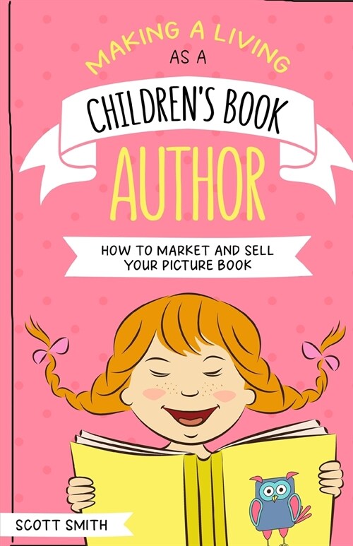 Making a Living As a Childrens Book Author (Paperback)